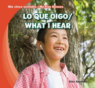 Title: Lo que oigo / What I Hear, Author: Alex Appleby