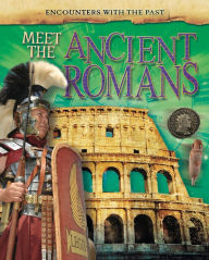 Title: Meet the Ancient Romans, Author: Alex Woolf