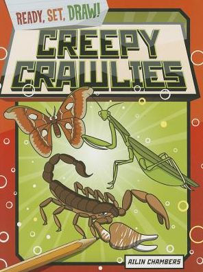 Creepy Crawlies