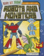 Robots and Monsters