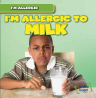 Title: I'm Allergic to Milk, Author: Maria Nelson