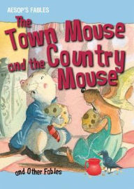 Title: The Town Mouse and the Country Mouse and Other Fables, Author: Vic Parker