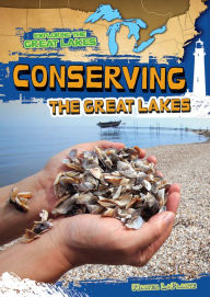Title: Conserving the Great Lakes, Author: Walter LaPlante
