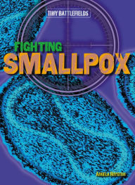 Title: Fighting Smallpox, Author: Angela Royston