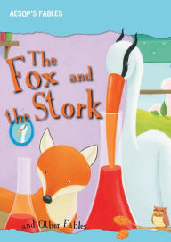 Title: The Fox and the Stork and Other Fables, Author: Vic Parker