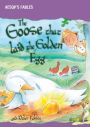 The Goose That Laid the Golden Egg and Other Fables