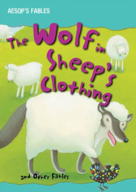 Title: The Wolf in Sheep's Clothing and Other Fables, Author: Vic Parker