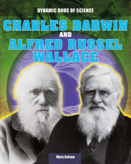 Title: Charles Darwin and Alfred Russel Wallace, Author: Mary Colson