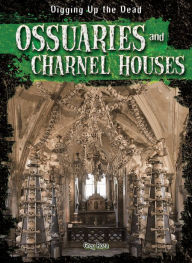 Title: Ossuaries and Charnel Houses, Author: Greg Roza