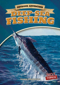 Title: Deep-Sea Fishing, Author: George Pendergast