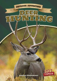 Title: Deer Hunting, Author: George Pendergast