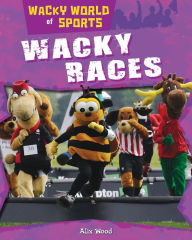 Title: Wacky Races, Author: Alix Wood