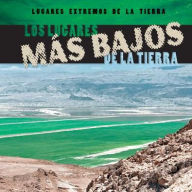 Title: Los lugares mas bajos de la Tierra (Earth's Lowest Places), Author: Bailey O'Connell