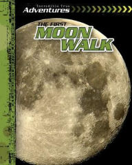 Title: The First Moon Walk, Author: Ryan Nagelhout