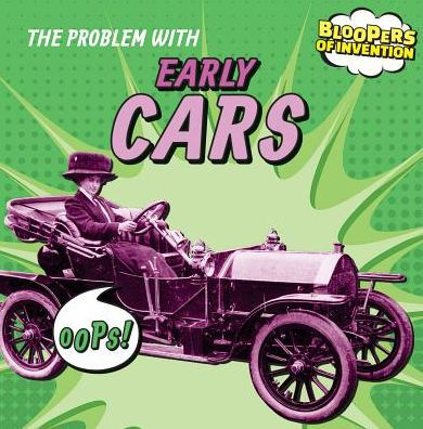 The Problem with Early Cars