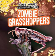 Title: Zombie Grasshoppers, Author: Jolene Alessi