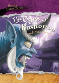 Title: The Ogre of Rashomon and Other Stories, Author: Vic Parker