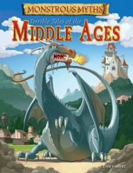 Title: Terrible Tales of the Middle Ages, Author: Clare Hibbert