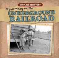 Title: My Journey on the Underground Railroad, Author: Lynda Arnez