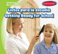 Title: Listos para la escuela / Getting Ready for School, Author: Lois Fortuna