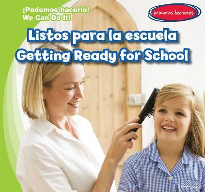 Listos para la escuela / Getting Ready for School