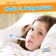 Title: Medir la temperatura (Measuring Temperature), Author: T. H. Baer