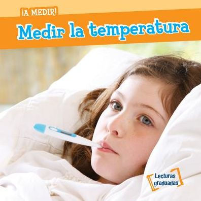 Medir la temperatura (Measuring Temperature)