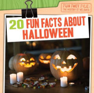 Title: 20 Fun Facts About Halloween, Author: Greg Roza