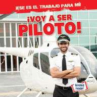 Title: ¡Voy a ser piloto! (I'm Going to Be a Pilot!), Author: Michou Franco
