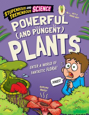 Powerful (and Pungent) Plants