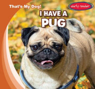 Ebooks kostenlos download I Have a Pug (English literature) 9781482470055 by Benjamin Proudfit iBook RTF ePub