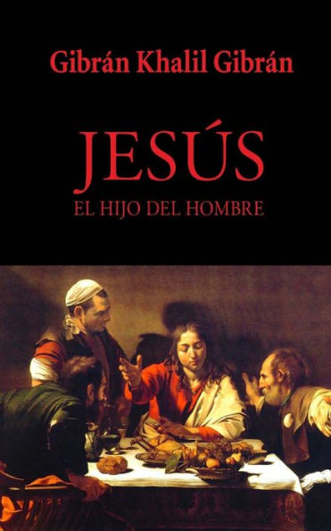 JesÃ¯Â¿Â½s, el hijo del Hombre