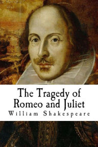 The Tragedy of Romeo and Juliet by William Shakespeare, Paperback ...