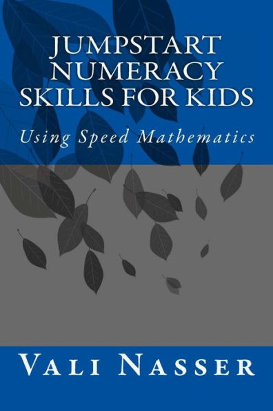 Jumpstart Numeracy Skills for Kids: Using Speed Mathematics