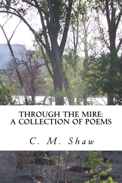 Through the Mire: a Collection of Poems
