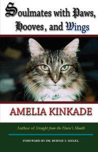 Title: Soulmates with Paws, Hooves, and Wings: My Favorite Love Stories, Author: Amelia Kinkade