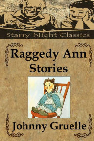 Title: Raggedy Ann Stories, Author: Johnny Gruelle