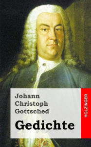 Title: Gedichte, Author: Johann Christoph Gottsched