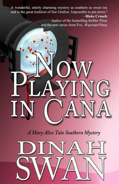 Now Playing in Cana: A Mary Alice Tate Southern Mystery