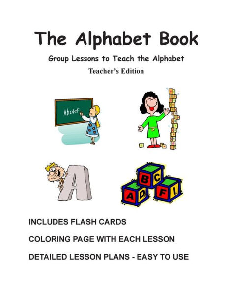 The Alphabet Book, Teacher's Edition - Group Lessons to Teach the Alphabet
