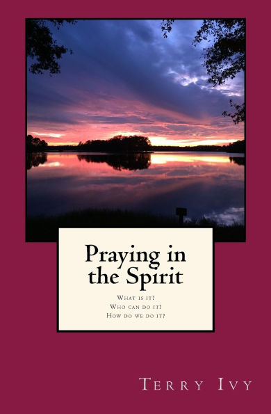Praying the Spirit: What is it? Who can do How we