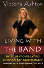 Living With The Band: How I Beat Overeating Through Lap-Band Surgery
