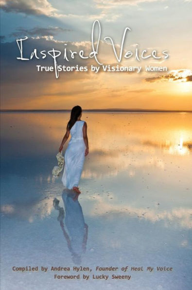 Inspired Voices: True Stories by Visionary Women