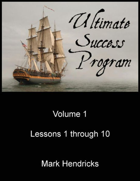 Ultimate Success Program (Volume 1 - Lessons 1 through 10)