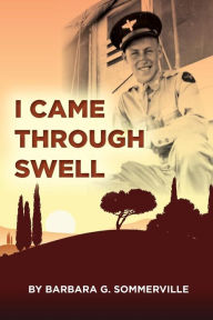 Title: I Came Through Swell, Author: Barbara G Sommerville