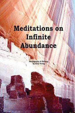 Meditations On Infinite Abundance