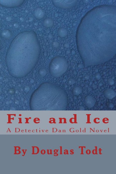 Fire and Ice: A Detective Dan Gold Novel