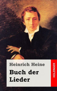 Title: Buch der Lieder, Author: Heinrich Heine