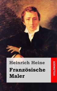 Title: Französische Maler, Author: Heinrich Heine