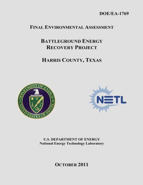 Final Environmental Assessment - Battleground Energy Recovery Project, Harris County, Texas (DOE/EA-1769)